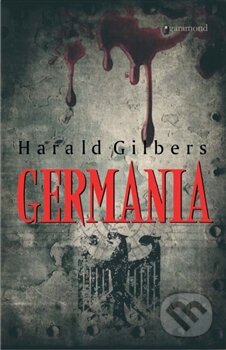 Germania - Harald Gilbers, Garamond, 2016