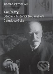 Gollův styl - Roman Pazderský, Karolinum, 2018