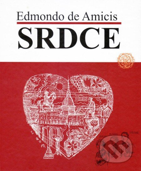 Srdce - Edmondo de Amicis, Vydavateľstvo Spolku slovenských spisovateľov, 2013