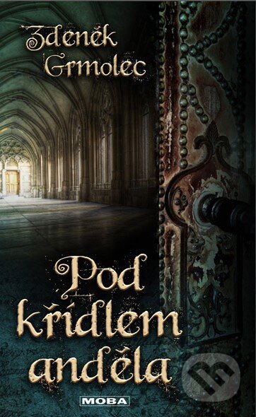 Pod křídlem anděla - Zdeněk Grmolec - kniha z kategorie Beletrie