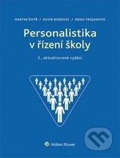 Personalistika v řízení školy - Martin Šikýř, David Borovec, Irena Trojanová, Wolters Kluwer ČR, 2016