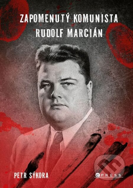 Zapomenutý komunista Rudolf Marcián (Kdo měl být prvním Rudolfem Slánským?) - kniha z kategorie 20. století