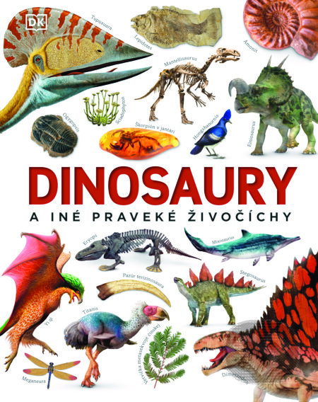 Dinosaury a iné praveké živočíchy - John Woodward, Slovart, 2024