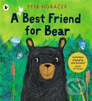 A Best Friend for Bear - Petr Horáček, Walker books, 2023
