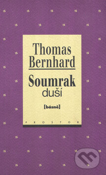 Soumrak duší - Thomas Bernhard, Prostor, 2001