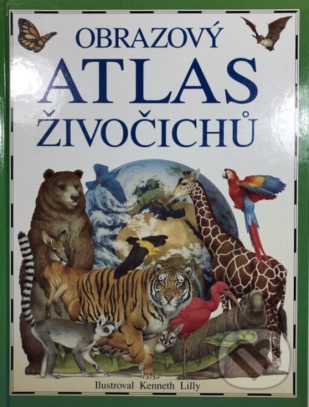 Obrazový atlas živočichů - Barbara Taylor, Lilly Kenneth (Ilustrátor), Slovart, 2002