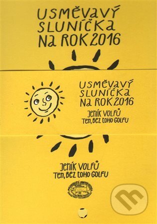 Usměvavý sluníčka na rok 2016 - Honza Volf, Nakladatelství jednoho autora, 2015