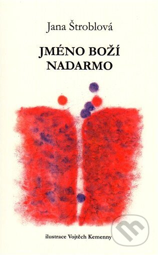 Jméno boží nadarmo - Jana Štroblová - kniha z kategorie Poezie