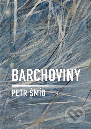 Barchoviny - Petr Šmíd - kniha z kategorie Poezie