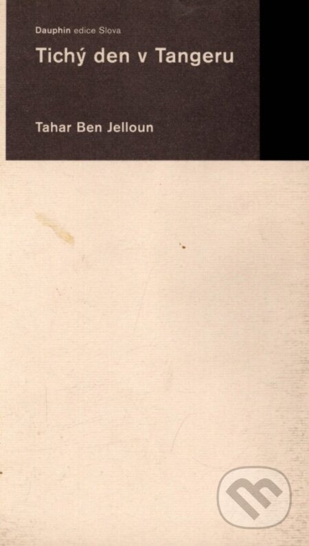 Tichý den v Tangeru - Tahar Ben Jelloun, Dauphin, 2003