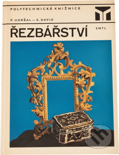 Kniha: Řezbářství (Pavel Udržal a Stanislav David). , 1984