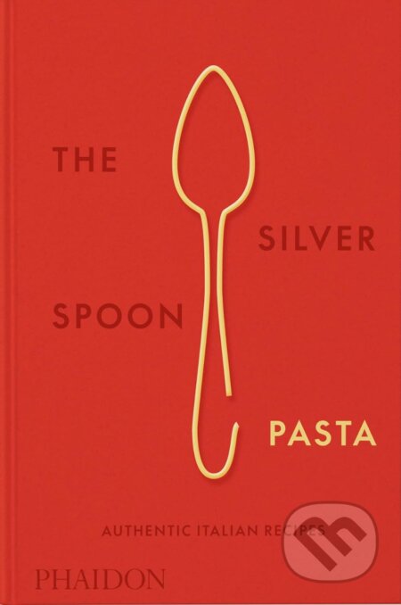 The Silver Spoon Pasta, Phaidon, 2024