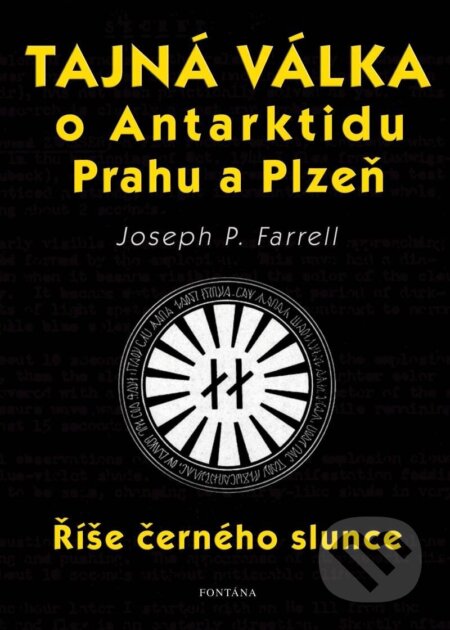 Tajná válka o Antarktidu, Prahu a Plzeň - Joseph P. Farrell, Fontána, 2024