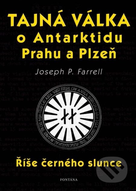 Tajná válka o Antarktidu, Prahu a Plzeň - Joseph P. Farrell, Fontána, 2024