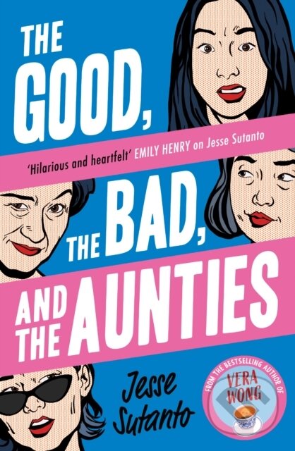 The Good, the Bad, and the Aunties - Jesse Sutanto, HarperCollins Publishers, 2024