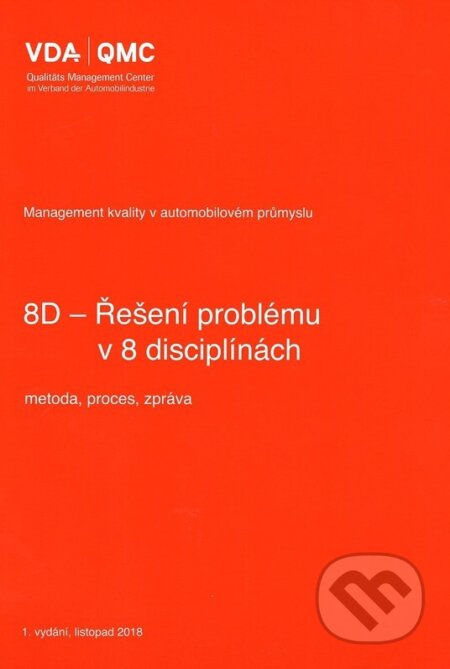 8D - Řešení problému v 8 disciplínách, Česká společnost pro jakost, 2018