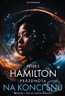 Propast na konci snů - Peter F. Hamilton, Planeta9, 2024