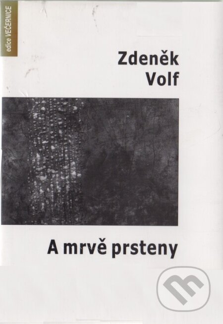 A mrvě prsteny - Zdeněk Volf, Milivoj Husák (Ilustrátor), Protis, 2007
