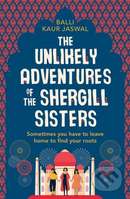 Unlikely Adventures Of Shergill Sisters - Balli Kaur Jaswal - kniha z kategorie Společenská beletrie