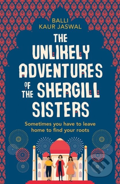 Unlikely Adventures Of Shergill Sisters - Balli Kaur Jaswal, HarperCollins, 2020