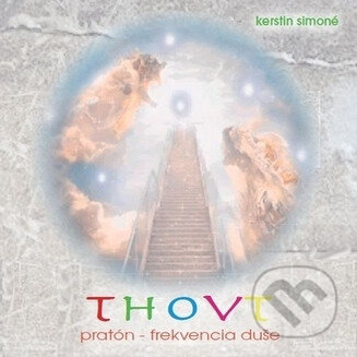 Thovt: pratón-frekvencia duše 2 CD - Kerstin Simoné, Anch-books, 2017