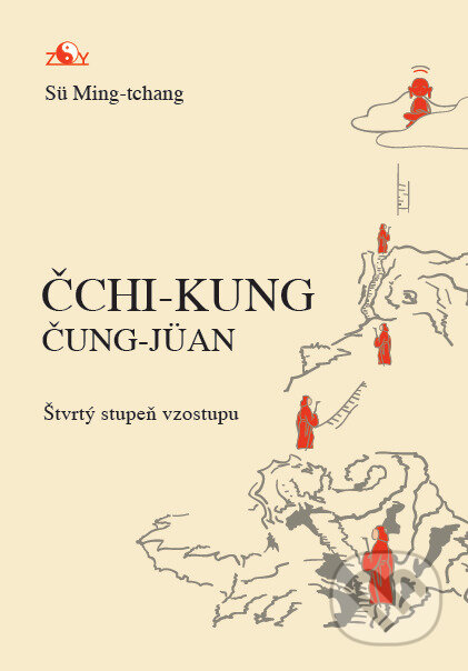 Čchi-kung, Čung-Jüan: Múdrosť, cesta k Pravde - Sü Ming-tchang, Slovenská asociácia ZYQ, 2018