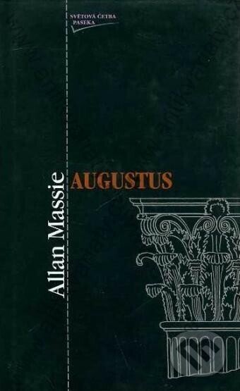 Kniha: Augustus (Allan Massie). Paseka, 1999