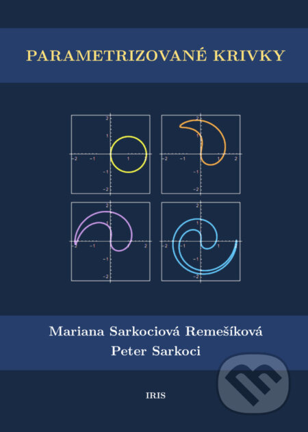 Parametrizované krivky - Mariana Sarkociová Remešíková, IRIS, 2022