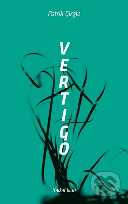 Vertigo - Patrik Girgle, Knižní klub, 2016