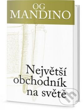 Největší obchodník na světě - Og Mandino, Edice knihy Omega, 2016