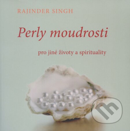 Perly moudrosti - Rajinder Singh, Pragma, 2009