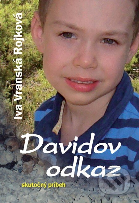 Davidov odkaz - Iva Vranská Rojková, Vydavateľstvo Spolku slovenských spisovateľov, 2015