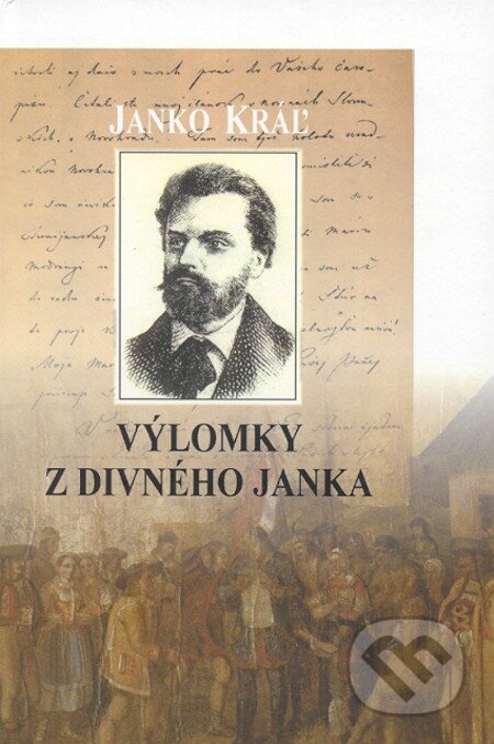 Výlomky z Divného Janka - Janko Kráľ, Vydavateľstvo Spolku slovenských spisovateľov, 2016