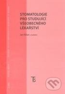 Stomatologie pro studující všeobecného lékařství - Jan Kilian, Univerzita Karlova v Praze, 2013