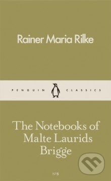 The Notebooks of Malte Laurids Brigge - Rainer Maria Rilke, Penguin Books, 2016