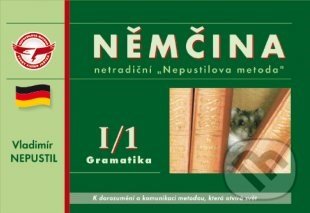 Němčina I/1 Gramatika - Vladimír Nepustil, Nepustilova jazyková škola, 2005