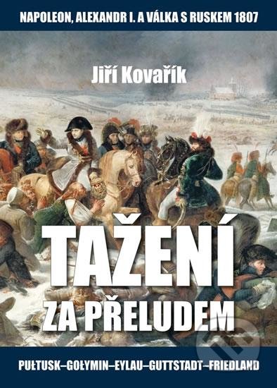 Tažení za přeludem - Jiří Kovařík, Akcent, 2016