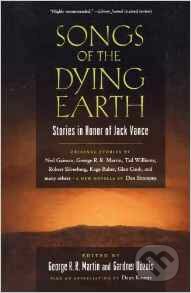 Songs of the Dying Earth - George R.R. Martin, Tor, 2011