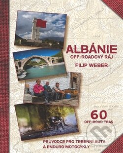 Albánie off-roadový ráj - Filip Weber, Weber system, 2017