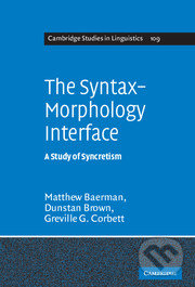 The Syntax-Morphology Interface - Matthew Baerman, Cambridge University Press, 2009