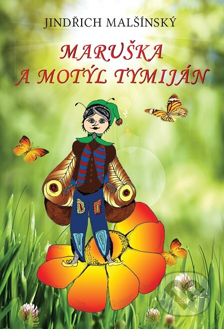 E-kniha: Maruška a motýl Tymiján (Jindřich Malšínský)