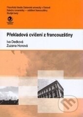 Překladová cvičení z francouzštiny - Iva Dedková, Zuzana Honová, Ostravská univerzita, 2016