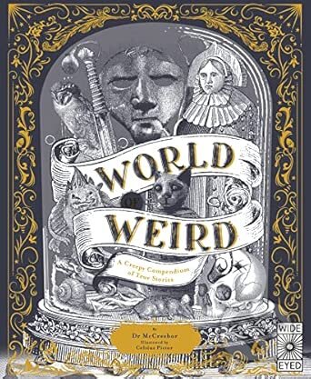 Kniha World of Weird: A Creepy Compendium of True Stories