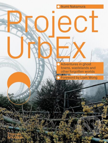 Project UrbEx - Ikumi Nakamura, Thames & Hudson, 2024