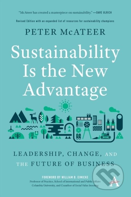 Sustainability Is The New Advantage - Peter Mcateer, Anthem Press, 2021