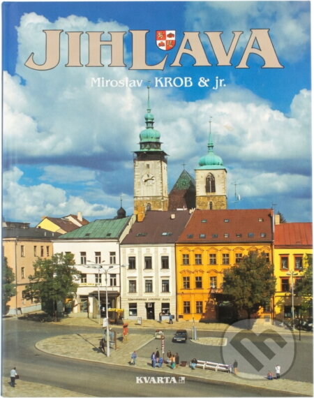 Kniha: Jihlava (Miroslav Krob). Kvarta, 1997