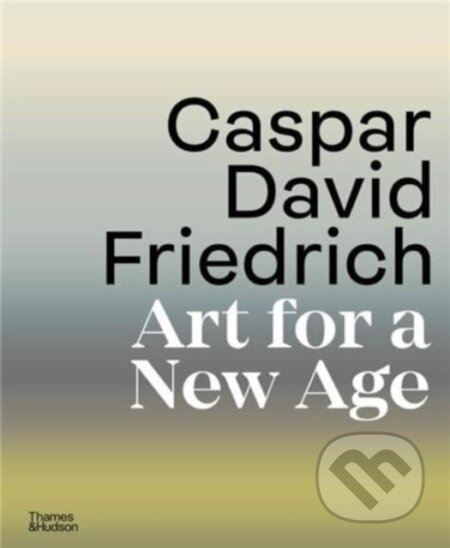 Caspar David Friedrich, Thames & Hudson, 2024