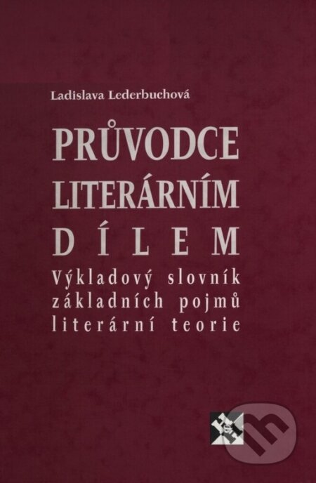 Průvodce literárním dílem - Ladislava Lederbuchová, H+H, 2003