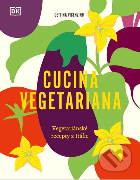 Cucina Vegetariana (český jazyk) - Cettina Vicenzino, Slovart CZ, 2024