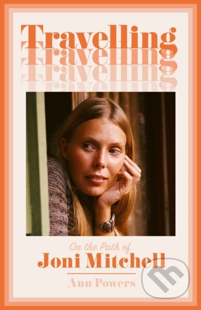 Travelling - Ann Powers, HarperCollins, 2024